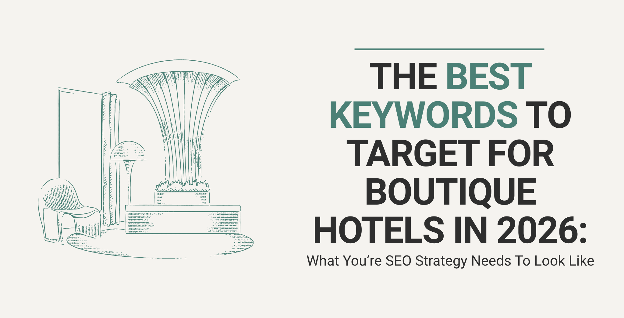 The Best Keywords To Target for Boutique Hotels in 2026